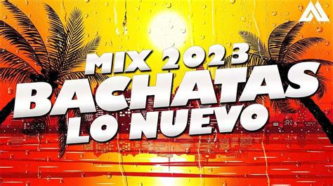 bachata 2023|bachata mix 2023 download.